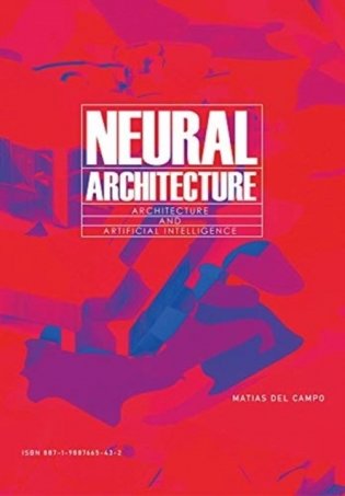 Neural Architecture: Architecture and Artificial Intelligence фото книги