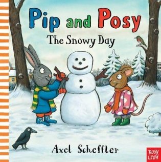 Pip and Posy. The Snowy Day. Board book фото книги