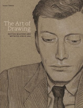The Art Of Drawing. British Masters and Methods since 1600 фото книги