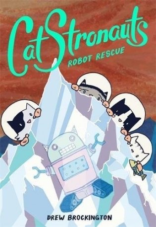 CatStronauts: Robot Rescue фото книги