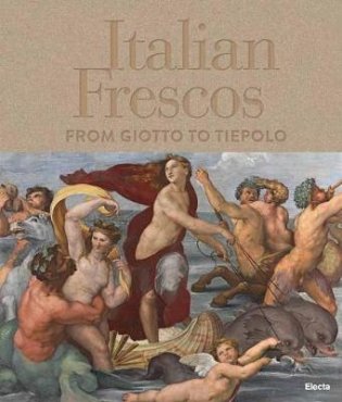 Italian Frescos. From Giotto to Tiepolo фото книги