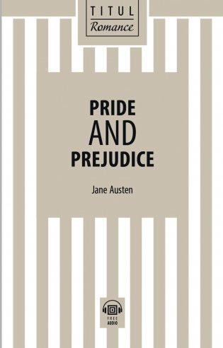 Гордость и предубеждение. Pride and Prejudice. Книга для чтения на английском языке. QR-код для аудио фото книги