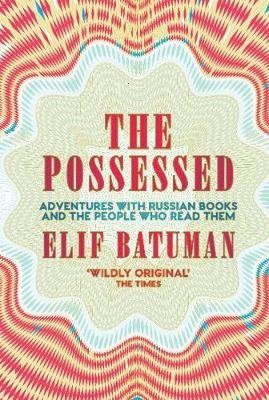 The Possessed. Adventures with Russian Books and the People Who Read Them фото книги