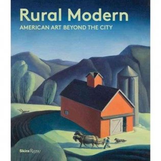 Rural Modern. American Art Beyond the City фото книги