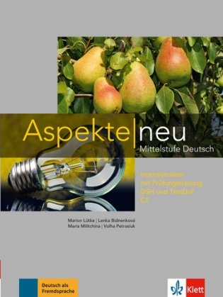 Aspekte neu C1. Mittelstufe Deutsch. Intensivtrainer mit Prüfungstraining DSH und TestDaF фото книги