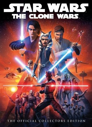 Star Wars: The Clone Wars: The Official Collector's Edition: The Clone Wars: the Official Companion Book фото книги