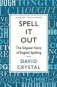 Spell It Out: The Singular Story of English Spelling фото книги маленькое 2