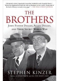 The Brothers: John Foster Dulles, Allen Dulles, and Their Secret World War фото книги