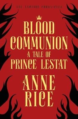 Blood Communion. A Tale of Prince Lestat фото книги