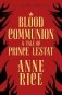 Blood Communion. A Tale of Prince Lestat фото книги маленькое 2