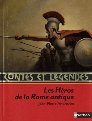 Contes et legendes. Les Heros de la Rome antique фото книги