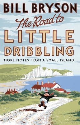 The Road to Little Dribbling. More Notes from a Small Island фото книги