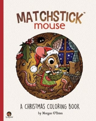 Matchstick Mouse: A Christmas Coloring Book фото книги
