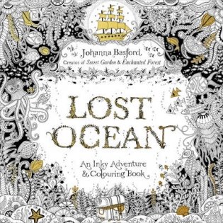 Lost Ocean. An Inky Adventure & Colouring Book фото книги