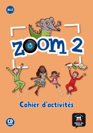 Zoom 2 A1.2. Cahier d'activites (+ Audio CD) фото книги