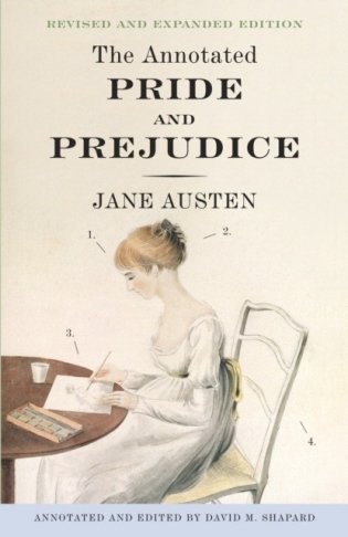 The Annotated Pride and Prejudice: A Revised and Expanded Edition фото книги