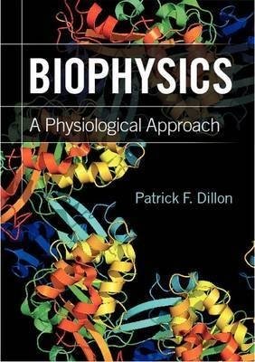 Biophysics: A Physiological Approach фото книги