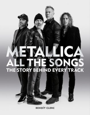 Metallica All the Songs: The Story Behind Every Track фото книги