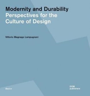 Modernity and Durability. Perspectives for the Culture of Design фото книги