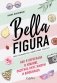 Bella Figura, или Итальянская философия счастья. Как я переехала в Италию, ощутила вкус жизни и влюбилась фото книги маленькое 2