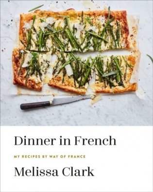 Dinner in French. My Recipes by Way of France фото книги