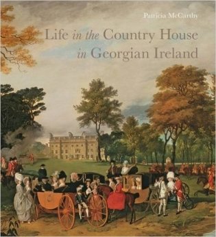 Life in the Country House in Georgian Ireland фото книги