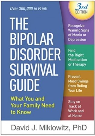 The Bipolar Disorder Survival Guide, Third Edition: What You and Your Family Need to Know фото книги