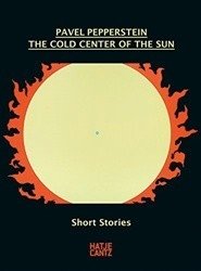 Pavel Pepperstein: The Cold Center of the Sun фото книги