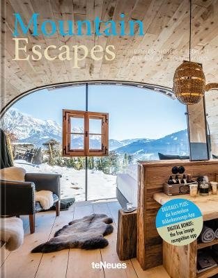 Mountain Escape. The Finest Hotels and Retreats from the Alps to the Andes фото книги