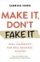 Make It, Don&apos;T Fake It фото книги маленькое 2