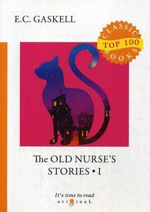 The Old Nurse's Stories. Part 1 фото книги