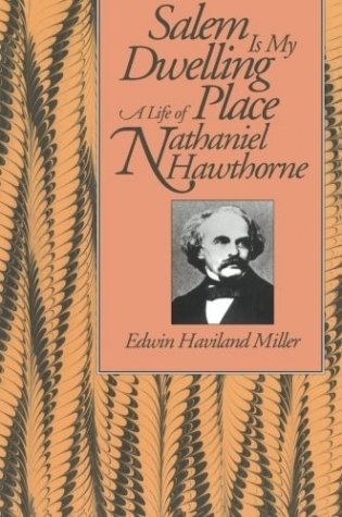 Salem Is My Dwelling Place: Life of Nathaniel Hawthorne фото книги
