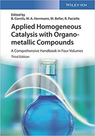 Applied Homogeneous Catalysis with Organometallic Compounds: A Comprehensive Handbook in Four Volumes фото книги