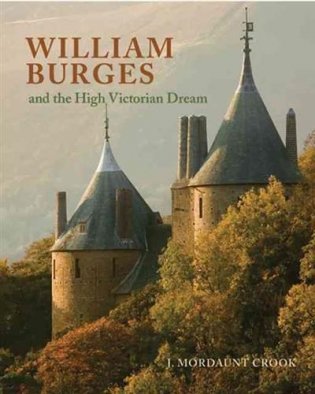 William Burges and the High Victorian Dream фото книги
