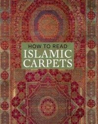 How to Read Islamic Carpets фото книги