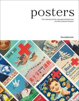 Posters. The Collection of the Musee International de la Croix-Rouge et Croissant-Rouge фото книги