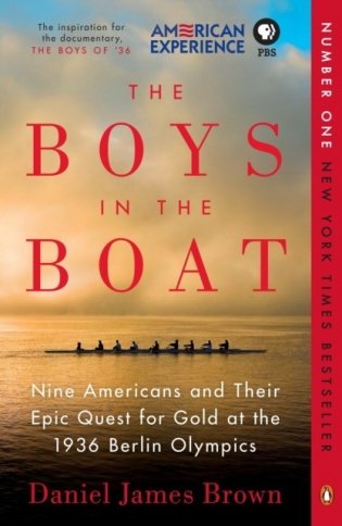The Boys in the Boat: Nine Americans and Their Epic Quest for Gold at the 1936 Berlin Olympics фото книги