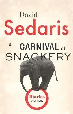 A Carnival of Snackery. Diaries: 2003-2020 фото книги
