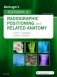 Bontrager`s textbook of radiographic positioning and related anatomy фото книги маленькое 2