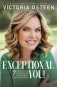 Exceptional You!: 7 Ways to Live Encouraged, Empowered, and Intentional фото книги маленькое 2
