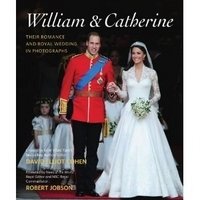William & Catherine. Their Romance and Royal Wedding in Photographs фото книги