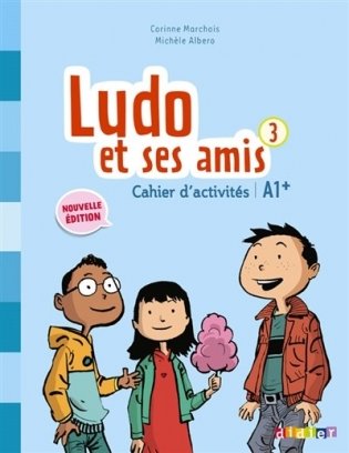 Ludo et ses amis niveau 3. 2015 - cahier фото книги