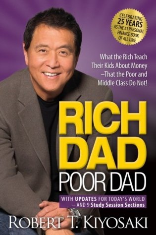 Rich Dad Poor Dad: What the Rich Teach Their Kids about Money That the Poor and Middle Class Do Not! фото книги