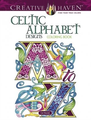 Creative Haven Celtic Alphabet Designs Coloring Book фото книги
