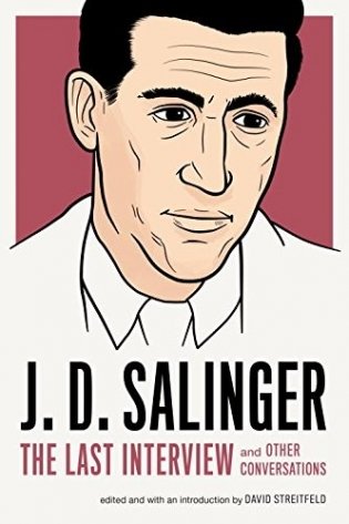 J.D. Salinger: The Last Interview фото книги