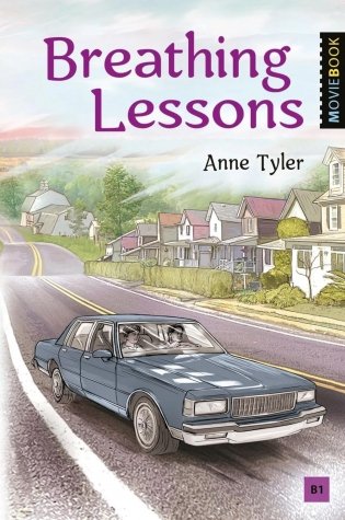 Breathing Lessons = Уроки дыхания: Книга для чтения на английском языке. Уровень В1 фото книги