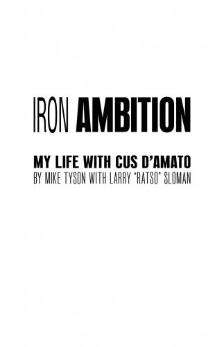 Железные амбиции. Мои победы с Касом Д'Амато фото книги 3