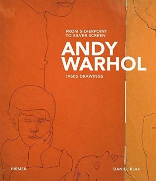 Andy Warhol. From Silverpoint to Silver Screen фото книги