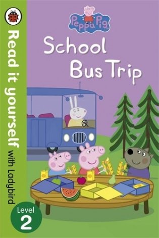 Peppa Pig: School Bus Trip - Read it Yourself with Ladybird фото книги