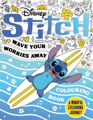 Disney Stitch - Wave Your Worries Away Colouring Book фото книги